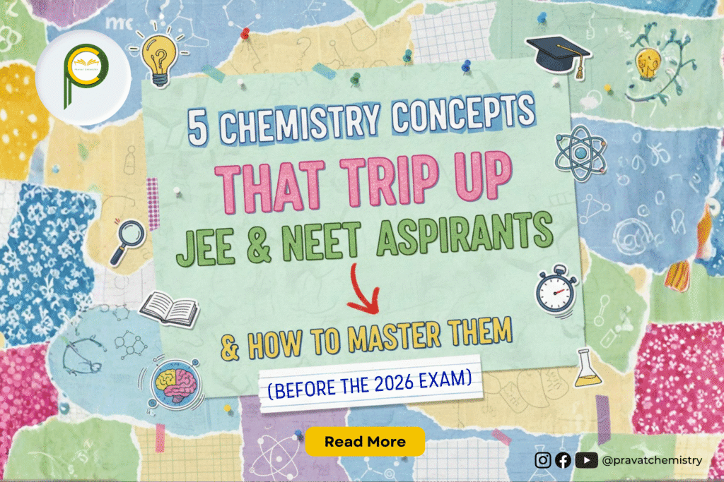 JEE & NEET Chemistry concepts students struggle with.